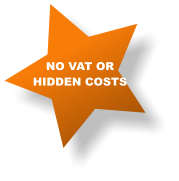 NO VAT OR HIDDEN COSTS