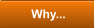 Why...