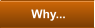 Why...